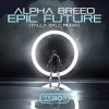 Pochette Alpha Breed - Epic Future (Talla 2XLC Extended Version) Alpha Breed - Epic Future (Talla 2XLC Extended Version)