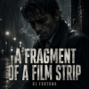 Pochette DJ FORTUNA - A Fragment of a Film Strip DJ FORTUNA - A Fragment of a Film Strip