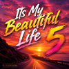 Pochette DJ FORTUNA - Its My Beautiful Life 5 DJ FORTUNA - Its My Beautiful Life 5