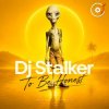 Pochette Dj Stalker - To Be Honest (Mix By Stalker) Dj Stalker - To Be Honest (Mix By Stalker)