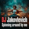 Pochette DJ Jakovlevich - Spinning around by me DJ Jakovlevich - Spinning around by me
