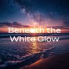 Pochette Alex K - Beneath the White Glow Alex K - Beneath the White Glow