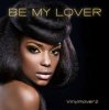Pochette Vinylmoverz - Be My Lover (DJ Pasha Lee & DJ Vitaco Remix) Vinylmoverz - Be My Lover (DJ Pasha Lee & DJ Vitaco Remix)