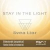 Pochette Svea Lior & ETHNOTONIK - Stay in the Light Svea Lior & ETHNOTONIK - Stay in the Light