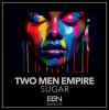 Pochette Two Men Empire - Sugar Two Men Empire - Sugar