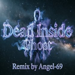 Pochette Dead Inside - Ghost (Remix by Angel-69)