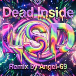 Pochette Dead Inside - LSD (Remix by Angel-69)