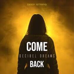 Pochette Decibel Dreams - Come Back
