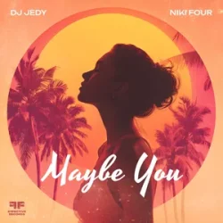 Pochette DJ JEDY & Niki Four - Maybe You