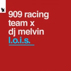 Pochette 909 RACING TEAM & DJ Melvin - L.O.I.S.