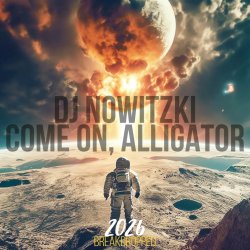 Pochette DJ NOWITZKI - COME ON, ALLIGATOR (2026)