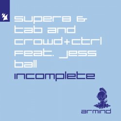Pochette Super8 & Tab and Crowd+Ctrl feat. Jess Ball - Incomplete