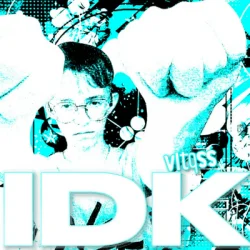 Pochette vltqss - IDK