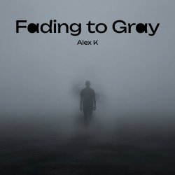 Pochette Alex K - Fading to Gray