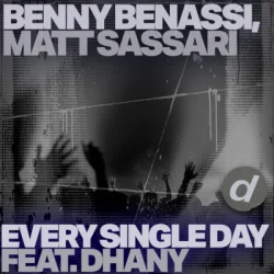 Pochette Benny Benassi & Matt Sassari - Every Single Day (feat. Dhany)