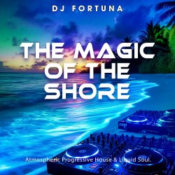 Pochette DJ FORTUNA - THE MAGIC OF THE SHORE (DJ FORTUNA)