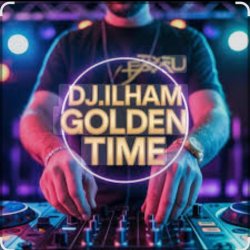 DJ ILHAM - GOLDEN TIME FULL BASS  VIRAL TERBARU 2026