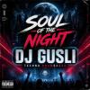 Pochette DJ GUSLI - Soul of the Night DJ GUSLI - Soul of the Night