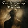 Pochette Paul Marti Rossoff - Wisdom. From Acoustic 1980 to Epic 2019. Re-recorded with overdubbing 2019 Paul Marti Rossoff - Wisdom. From Acoustic 1980 to Epic 2019. Re-recorded with overdubbing 2019