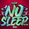 Pochette Dj Adz & Factual MC - No Sleep Dj Adz & Factual MC - No Sleep