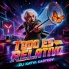 Pochette DJ Katya Kadykov - Todo es relativo DJ Katya Kadykov - Todo es relativo