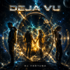 Pochette DJ FORTUNA - Deja Vu DJ FORTUNA - Deja Vu