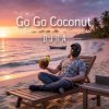 Pochette П А - Go Go Coconut П А - Go Go Coconut