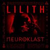Pochette Neuroklast - LILITH Neuroklast - LILITH