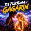 Pochette DJ FORTUNA - GAGARIN DJ FORTUNA - GAGARIN