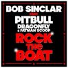 Pochette Bob Sinclar ft. Pitbull & DragonFly & Fatman Scoop - Rock The Boat (DJ Nejtrino & DJ Stranger Radio Mix) Bob Sinclar ft. Pitbull & DragonFly & Fatman Scoop - Rock The Boat (DJ Nejtrino & DJ Stranger Radio Mix)