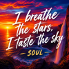 Pochette SOUL - I breathe the stars, I taste the sky SOUL - I breathe the stars, I taste the sky
