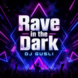 Pochette DJ GUSLI - Rave in the Dark