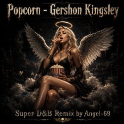 Pochette Angel-69 - Popcorn - Gershon Kingsley (Super D&B Remix by Angel-69)
