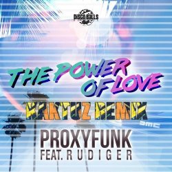 Pochette Proxyfunk; Rudiger - Power Of Love (KaktuZ Remix)