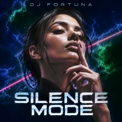Pochette DJ FORTUNA - SILENCE MODE