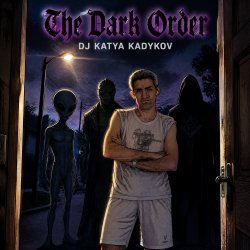 DJ Katya Kadykov - Dark Order