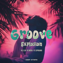 Pochette N.E.O.N, Di Mora & Fe Cipriano - Groove Esxplosion (Radio Edit)