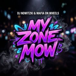 Pochette DJ Nowitzki & Mafia On Wheels - My zone mow