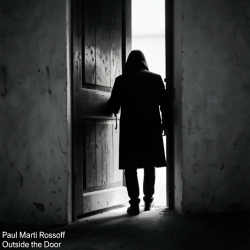 Pochette Paul Marti Rossoff - Outside the Door 1980. Studio recorded 1993. Restored & remastered 2026