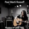 Pochette Paul Marti Rossoff - Mystery of Lane 1985. Nottingham studio demo 1989. Remastered 2026 Paul Marti Rossoff - Mystery of Lane 1985. Nottingham studio demo 1989. Remastered 2026