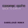 Pochette Cosmic Gate - Back to Earth (Darelloud Remix) Cosmic Gate - Back to Earth (Darelloud Remix)