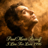Pochette Paul Marti Rossoff - I Live For Love 1996. Studio demo version 2006. Remastered 2026 Paul Marti Rossoff - I Live For Love 1996. Studio demo version 2006. Remastered 2026