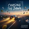 Pochette DJ Katya Kadykov - Chasing the Dawn DJ Katya Kadykov - Chasing the Dawn
