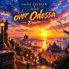 Pochette Vasilii CECEGOV & Atom - Dawn over Odessa Vasilii CECEGOV & Atom - Dawn over Odessa