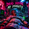 Dead inside - My insanity