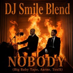 Pochette NOBODY (DJ SMILE MLS Blend)