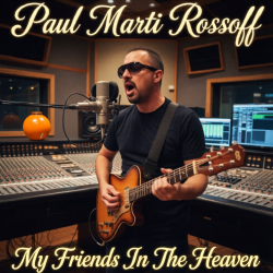 Pochette Paul Marti Rossoff - My Friends In The Heaven 1996. Studio demo. Restored & remastered 2026