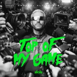 Pochette Control Alt Delete & Don Diablo - Top Of My Game