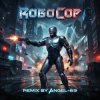 Pochette Angel-69 - RoboCop (Super D&B Remix by Angel-69) Angel-69 - RoboCop (Super D&B Remix by Angel-69)