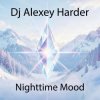Pochette Dj Alexey Harder - Nighttime Mood Dj Alexey Harder - Nighttime Mood